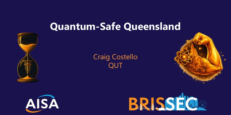 Opening slide: Quantum-Safe Queensland: A practical post-quantum cryptography roadmap to 2030 and beyond
