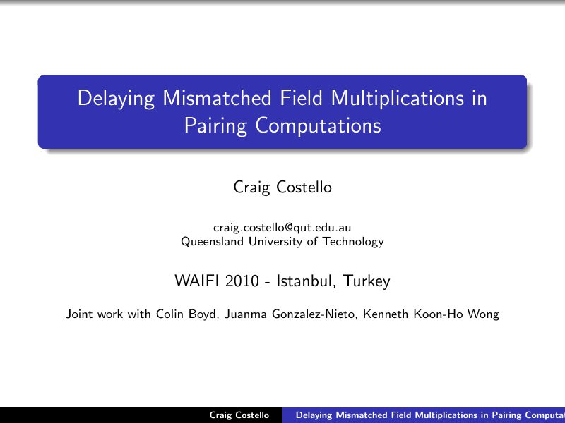 Opening slide: Delaying mismatched field multiplications in pairing computation