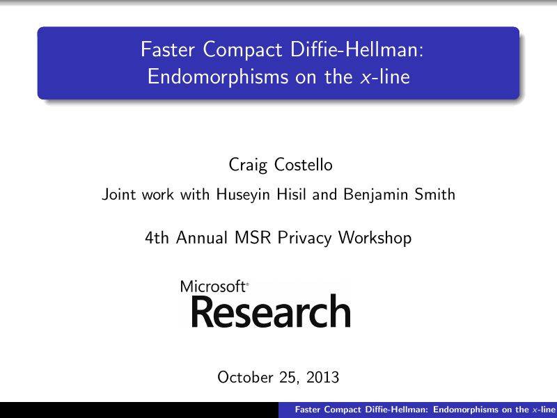 Opening slide: Faster Compact Diffie-Hellman: Endomorphisms on the x-line