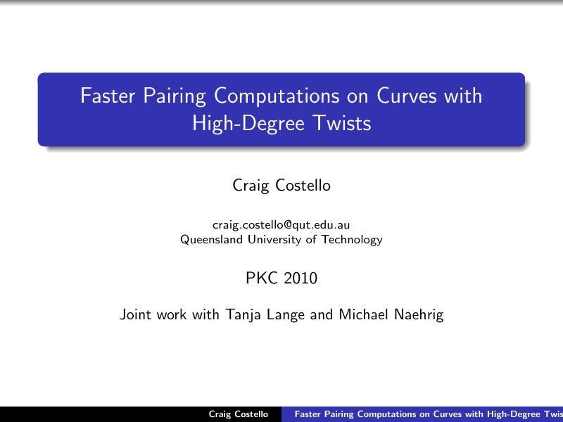 Opening slide: Faster pairing computations on curves with high-degree twists
