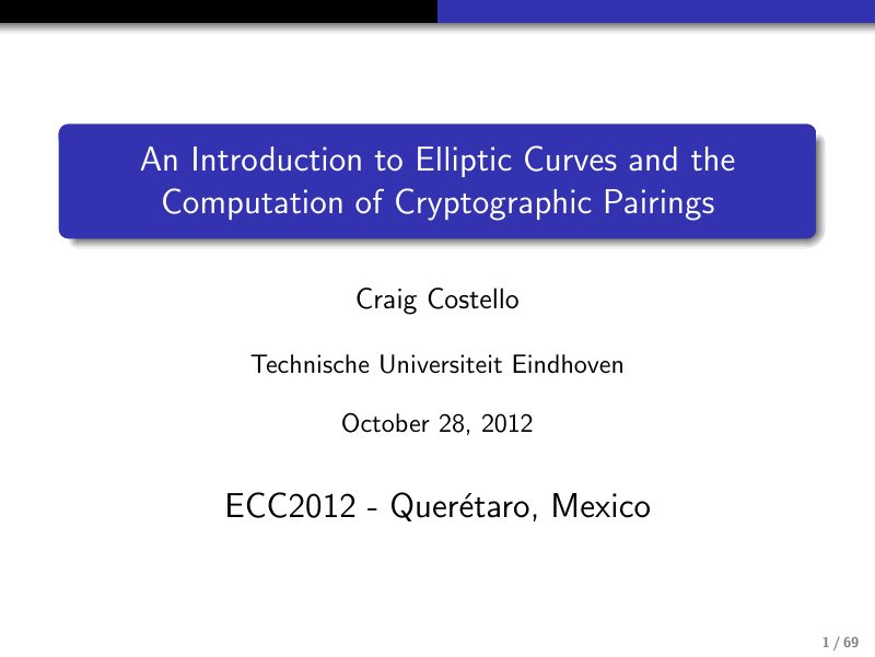 Opening slide: An introduction to elliptic curves and the computation of cryptographic pairings