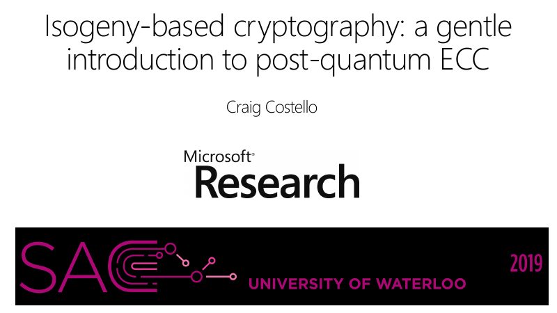 Opening slide: Isogeny-based cryptography: a gentle introduction to post-quantum ECC