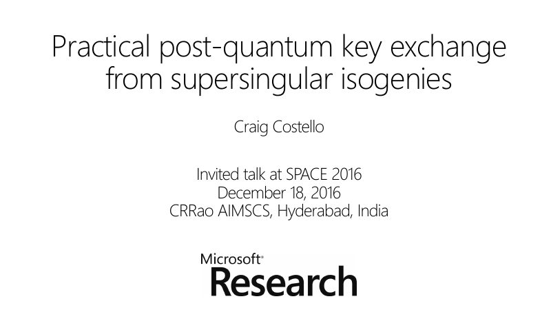 Opening slide: Practical post-quantum key exchange from supersingular isogenies