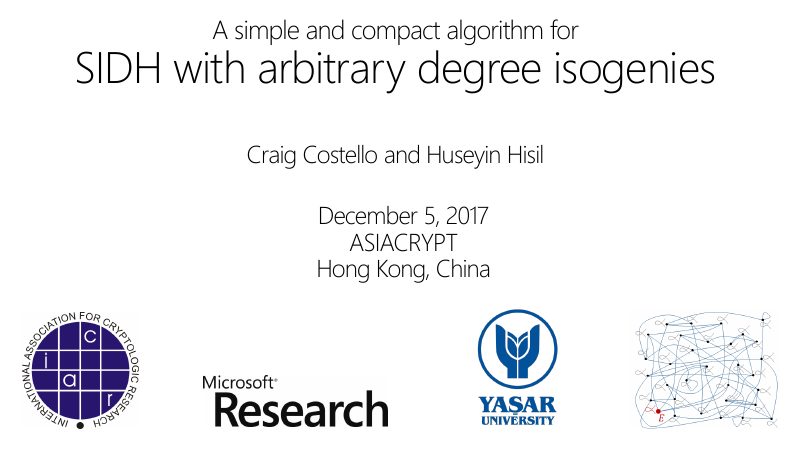 Opening slide: A simple and compact algorithm for SIDH with arbitrary degree isogenies