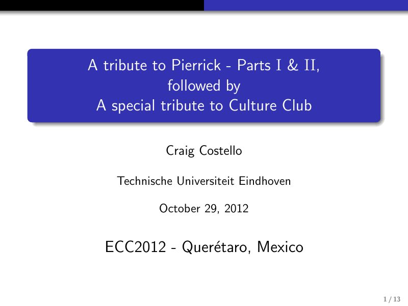 Opening slide: A tribute to Pierrick – Parts 1 and 2… and a tribute to Culture Club